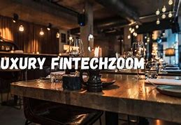 Luxury Fintechzoom